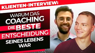 Klienten-Interview: Johannes - Warum das Coaching die beste Entscheidung seines Lebens war.