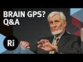 Q&A: How Your Brain Maps The World - with John O'Keefe