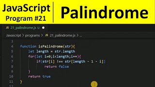JavaScript Program 21 - Check Whether String is Palindrome in JavaScript
