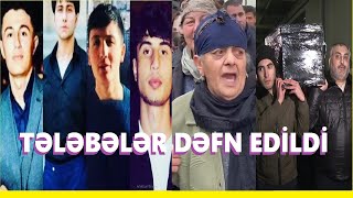 Dörd tələbənin dəfninə görün kimlər gəldi? Harada dəfn edildilər? / Seni axtariram 17.02.2023