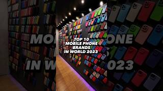 Top 10 Mobile Phone Brands in the World 2023 #top10 #mobile #brand #2023 #best #apple #samsung