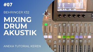 MIXING DRUM AKUSTIK - MIXER BEHRINGER X32