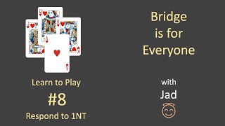 Bridge is for Everyone - Learn to Play #8 - Respond to 1NT