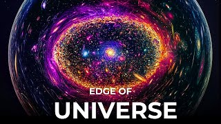 Scientists May Finally Know What's at The Edge of The Universe | Documentary