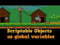 Scriptable Objects as global variables in Unity (#Sock05)