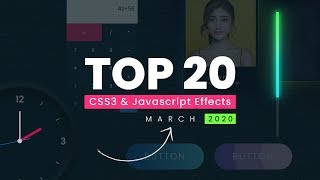 Top 20 CSS \u0026 Javascript Effects | March 2020