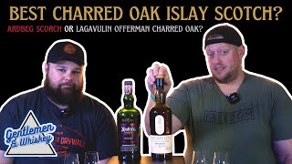 Lagavulin Offerman vs Ardbeg Scorch: Best Charred Oak Islay Scotch?