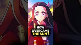 How Nezuko overcame the Sun?? 🤔🤔 #shorts #demonslayer #kamadonezuko #anime #kimetsunoyaiba