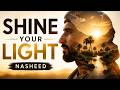 Shine Your Light | Emotional Nasheed 2026 | Noah Lais & Safiyyah R