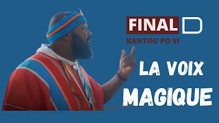 LA VOIX MAGIQUE DE FINAL D