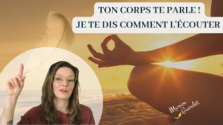 Comment écouter son corps et comprendre ses messages : deux techniques à essayer !