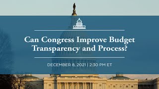 Can Congress Improve Budget Transparency and Process? (Article I Initiative Virtual Event)
