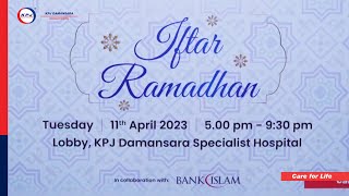 IFTAR RAMADAN | KPJ Damansara, Damansara Specialist 2 Hospital \u0026 Bank Islam Malaysia