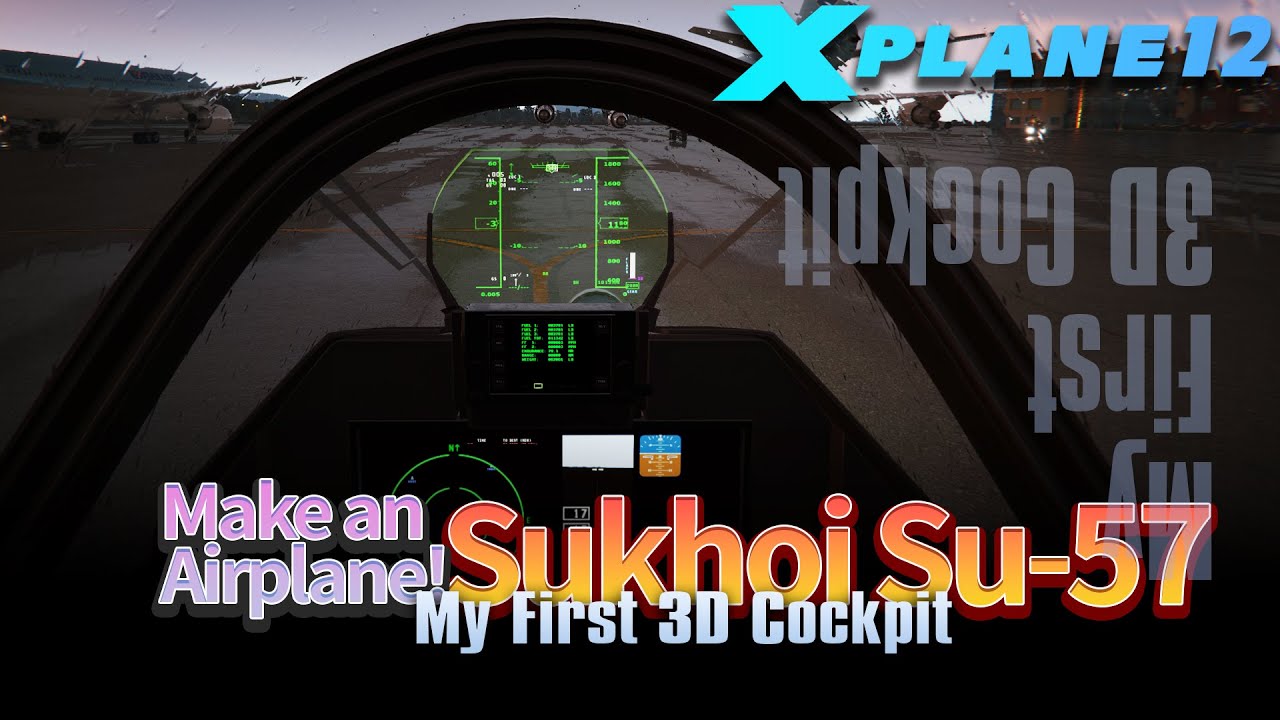 Make An Airplane! Sukhoi Su-57 Felon - My First 3D Cockpit - YouTube