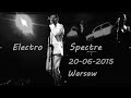 [FULL] Electro Spectre Live @ Warsaw, Poland / 20.06.2015