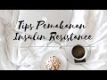 Tips pemakanan untuk perbaiki insulin resistance untuk #kuruskan badan dan elakkan penyakit kronik