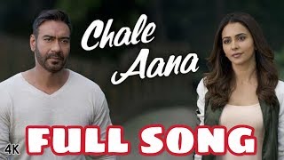 Chale Aana Full Song - Armaan Malik new song 2019 - de de pyar de movie songs