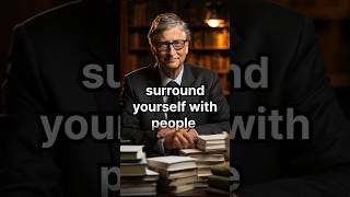 surround yourself with people who... | #motivation #billgates #trending