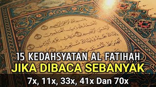15 Keajaiban Membaca Al Fatihah Setiap Hari | Dibaca 7x, 11x, 33x, 41x, Dan 70x