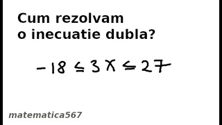 Cum rezolvam inecuatii duble