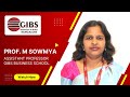 Prof. Sowmya M | Faculty Experience at GIBS Business School | PGDM /BBA College in Bangalore