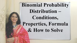 Binomial Probability Distribution – Conditions, Properties, Formula & How to Solve