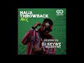 NAIJA THROWBACK MIX FT WANDE COAL, WIZKID, 2FACE, DBANJ, 9ICE, DR SID, ICE PRINCE, TERRY G