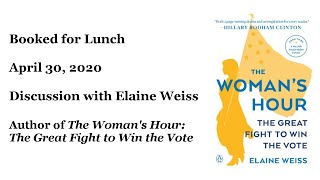 Booked for Lunch: "The Woman's Hour" by Elaine Weiss