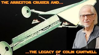 The Arrestor Cruiser and the Legacy of Colin Cantwell