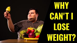 Why Can't I Lose Weight For Men Over 40 (4 Keys Of Weight Loss)