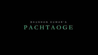 Arijit Singh :Pachtaoge |Vicky Kaushal & Nora Fatehi |Jaani, B Praak, Arvindr khaira |Bhushan Kumar