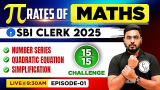 SBI Clerk 2025 | Number Series, Quadratic Equations, Simplification | Pirates of Maths | EP-01