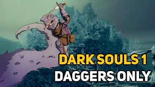 Can You Beat DARK SOULS 1 With Only Daggers?