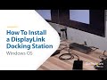 How To Install a DisplayLink Docking Station on Windows? | StarTech.com