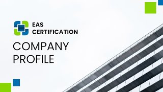 Company Profile EAS Certification
