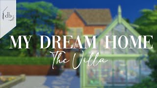 My Dream Home | THE VILLA | Part 5 | The Cottage