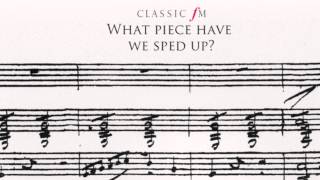 Which piece of clasical music have we sped up?