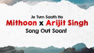 Jo Tum Saath Ho Arijit Singh New Song | Mithoon | Salaam Venky Movie Song