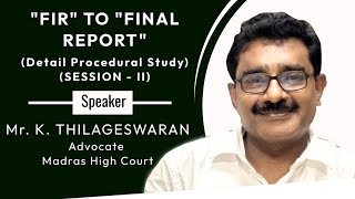 FIR TO FINAL REPORT | PART 2 | Adv K. Thilageswaran MHC |