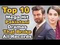 Top 10 Mega Hit Pakistani Dramas That Broke All Records || The House of Entertainment