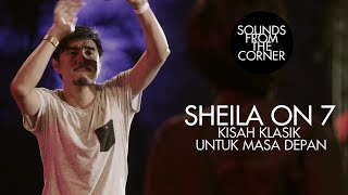 Sheila On 7 - Kisah Klasik Untuk Masa Depan  Sounds From The Corner Live 17