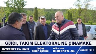 Gjici, takim elektoral në Çinamakë - KUKESTV.AL