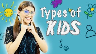 Types Of Kids | Children's Day Special | SAMREEN ALI