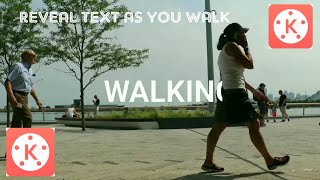 Reveal Text as you Walk | Kinemaster Tutorial | Text Animation Effects in Kinemaster | Masking