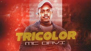 MC Davi - Tricolor