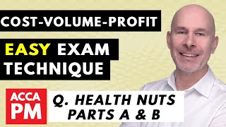 Cost-Volume-Profit (CVP) Easy Exam Technique | ACCA PM / F5 | Question 