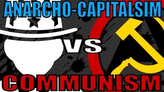 DEBATE : Anarcho-Capitalism(Ed Frees) VS Communism(r ampant) - Anarchy VS Anarchy???