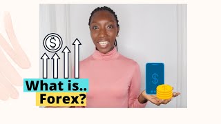 Forex Explained| In Less Than 2 Minutes