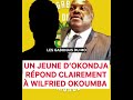 un jeune d’okondja répond à wilfried okoumba