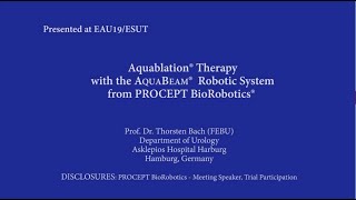 Aquablation therapy case presented at EAU19 - ESUT19 by Prof. Thorsten Bach